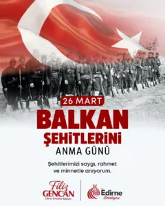 Başkan Filiz Gencan, Edirne'nin Direniş Ruhu ve 26 Mart Balkan Şehitlerini Anma Günü Üzerine Açıklama Yaptı