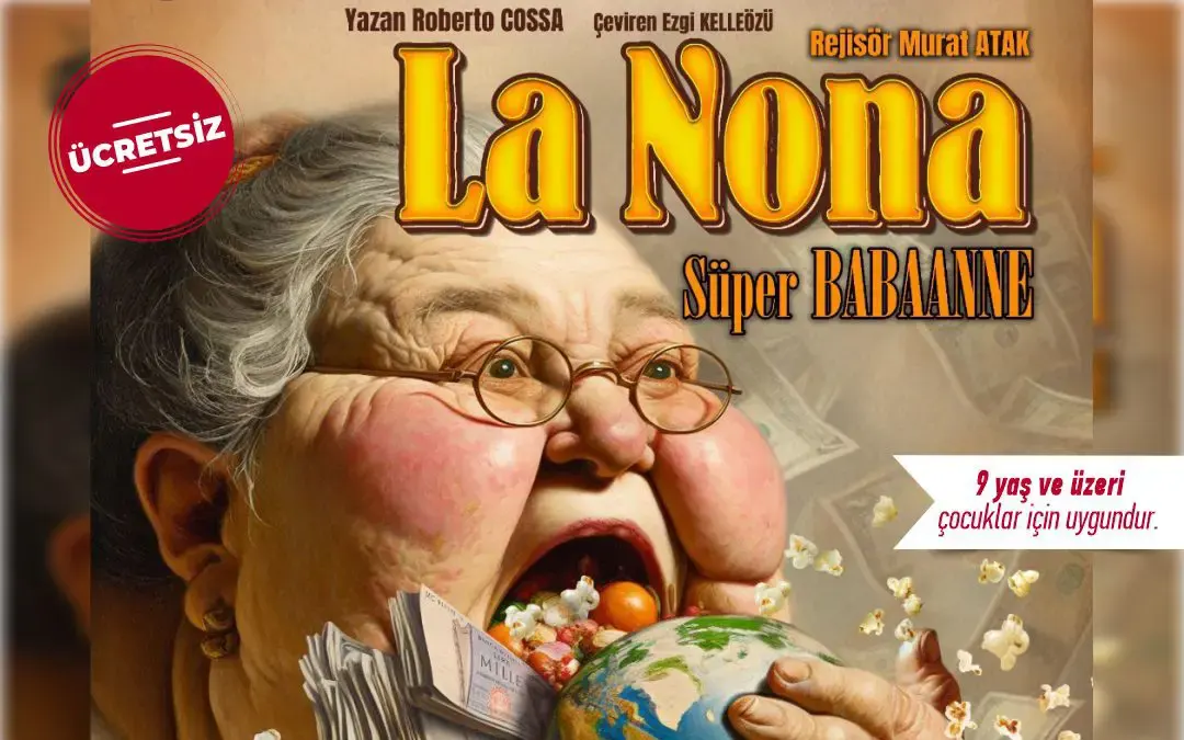 La Nona – Süper Babaanne Tiyatro Oyunu Edirne AKM’de Sanatseverlerle Buluşuyor